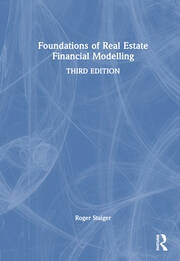 Foundations of Real Estate Financial Modelling Taylor & Francis Ltd
