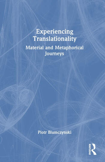 Experiencing Translationality Taylor & Francis Ltd