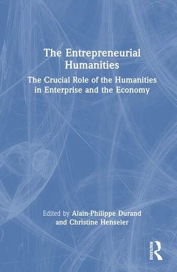The Entrepreneurial Humanities Taylor & Francis Ltd