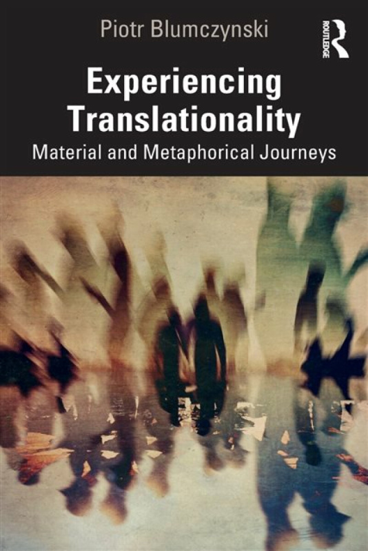 Experiencing Translationality Taylor & Francis Ltd