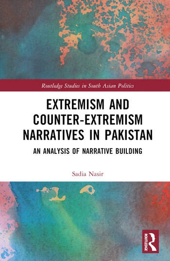 Extremism and Counter-Extremism Narratives in Pakistan Taylor & Francis Ltd