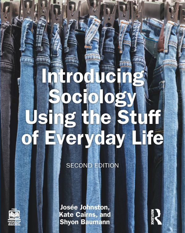 Introducing Sociology Using the Stuff of Everyday Life Taylor & Francis
