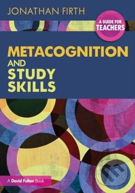 Metacognition and Study Skills: A Guide for Teachers