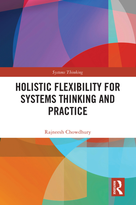 Holistic Flexibility for Systems Thinking and Practice Taylor & Francis