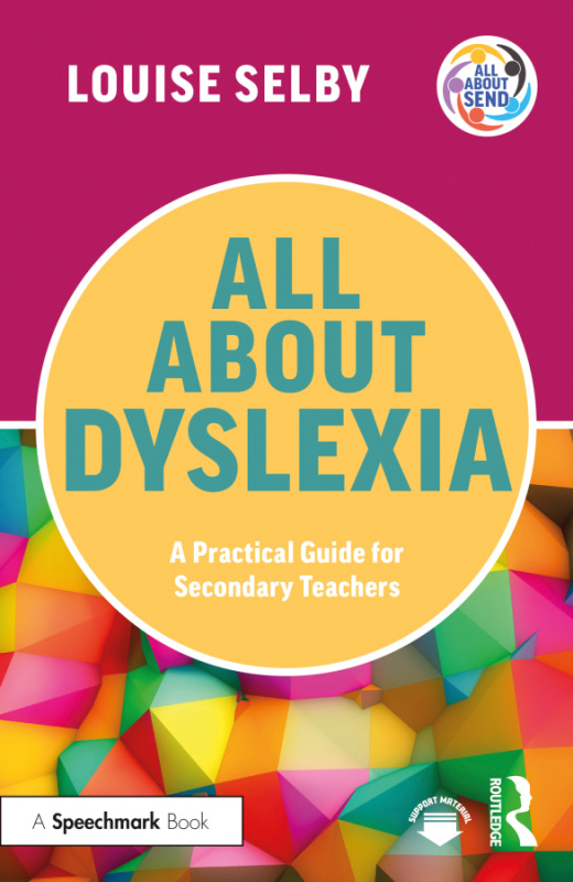 All About Dyslexia: A Practical Guide for Secondary Teachers Taylor & Francis