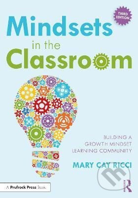 Mindsets in the Classroom - Cay Mary Ricci