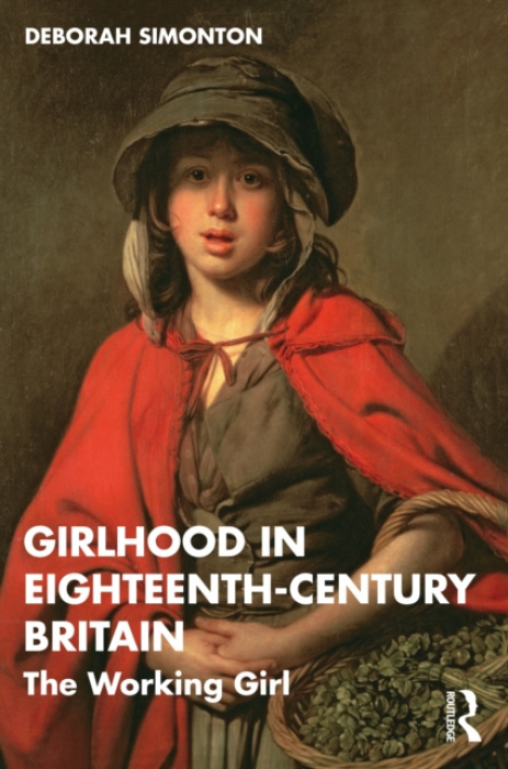 Girlhood in Eighteenth-Century Britain Taylor & Francis