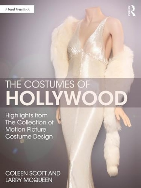 Costumes of Hollywood, Highlights from The Collection of Motion Picture Costume Design Taylor & Francis Ltd