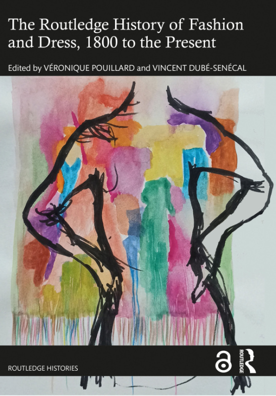 Routledge History of Fashion and Dress, 1800 to the Present Taylor & Francis