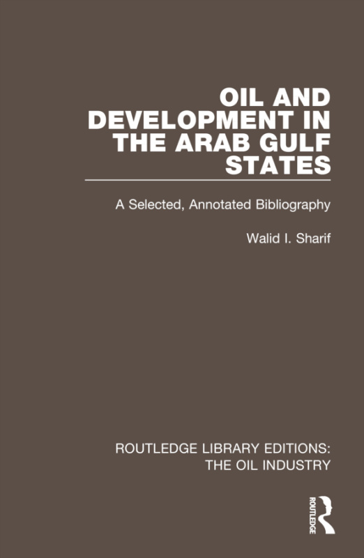 Oil and Development in the Arab Gulf States Taylor & Francis