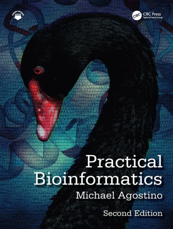 Taylor & Francis Ltd Practical Bioinformatics - Agostino, Michael (Merrimack College, USA and Pfizer Inc., USA)