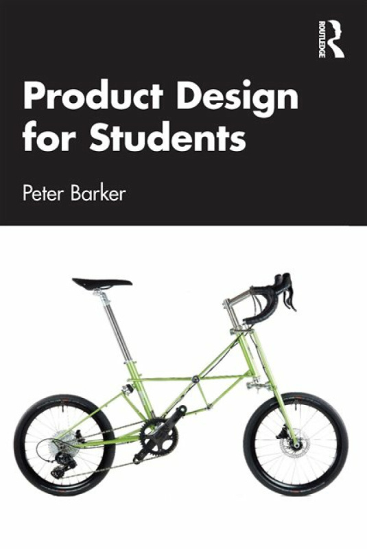 Taylor & Francis Ltd Product Design for Students - Barker, Peter (University of West of England, UK)