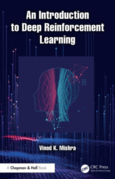 Introduction to Deep Reinforcement Learning CRC Press