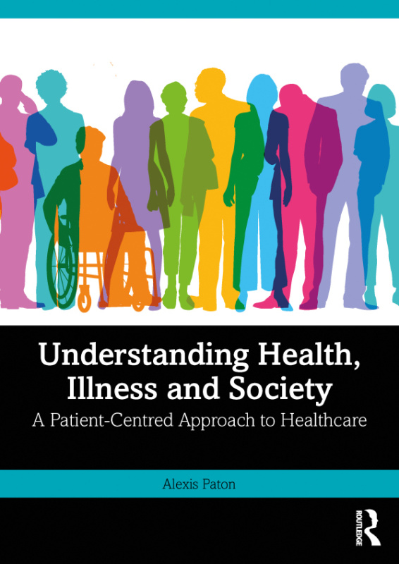 Understanding Health, Illness and Society Taylor & Francis