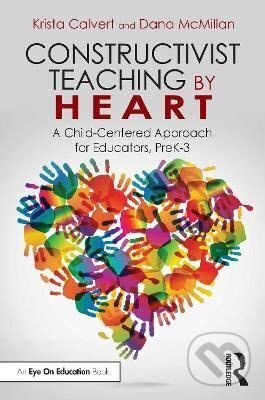Constructivist Teaching by Heart - Krista Calvert