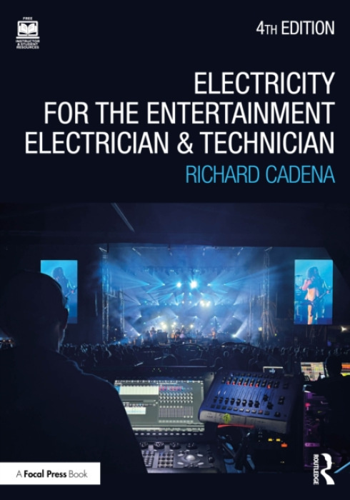 Electricity for the Entertainment Electrician and Technician Taylor & Francis