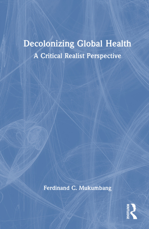 Decolonizing Global Health Taylor & Francis