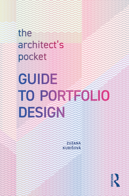 Architect’s Pocket Guide to Portfolio Design Taylor & Francis