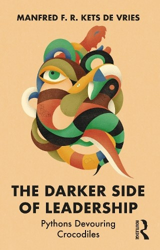 Darker Side of Leadership, Pythons Devouring Crocodiles Taylor & Francis Ltd
