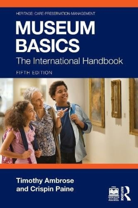 Museum Basics, The International Handbook Taylor & Francis Ltd