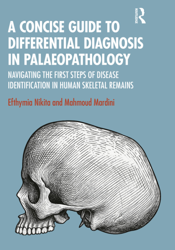 Concise Guide to Differential Diagnosis in Palaeopathology Taylor & Francis