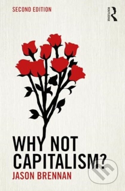 Why Not Capitalism? - Jason Brennan - kniha z kategorie Byznys a management