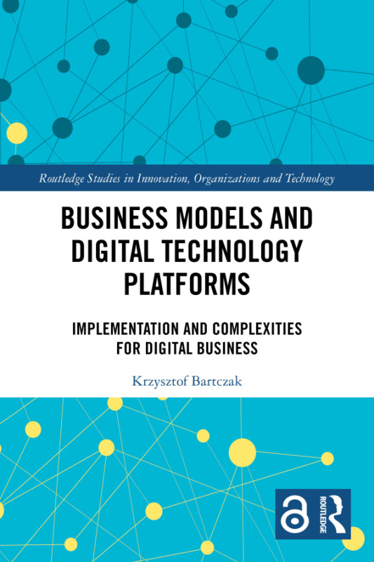 Business Models and Digital Technology Platforms Taylor & Francis