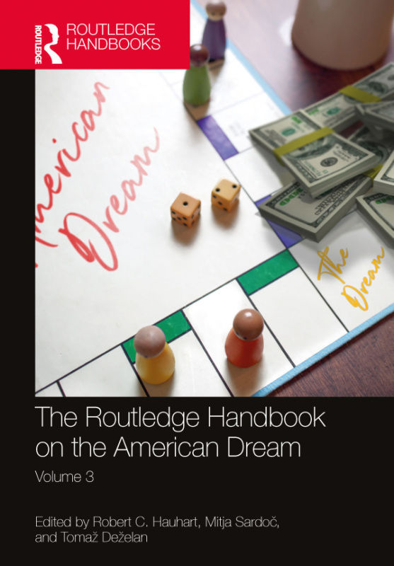 Routledge Handbook on the American Dream Taylor & Francis