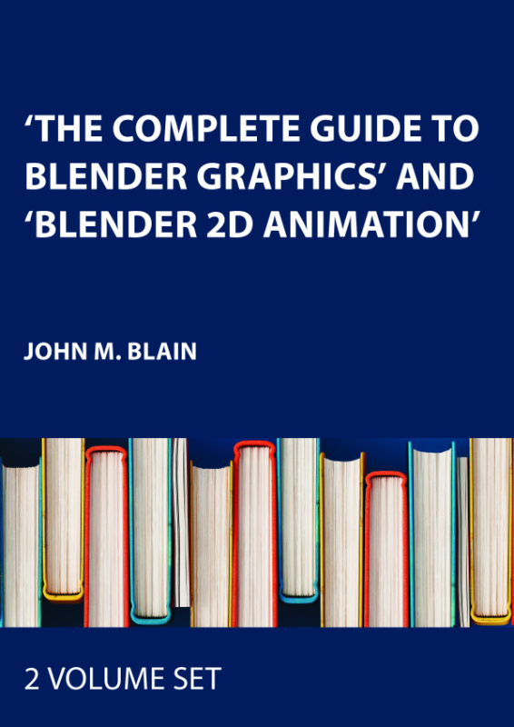 The Complete Guide to Blender Graphics and Blender 2D Animation CRC Press