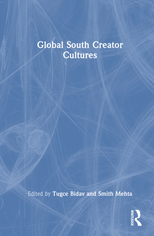 Global South Creator Cultures Taylor & Francis