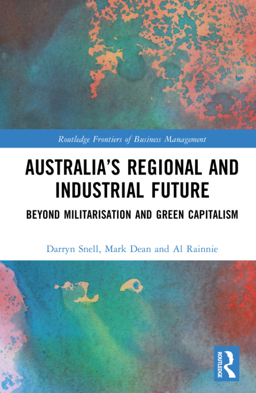 Australia’s Regional and Industrial Future Taylor & Francis