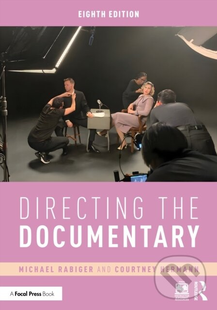 Directing the Documentary - Courtney Hermann, Michael Rabiger - kniha z kategorie Film