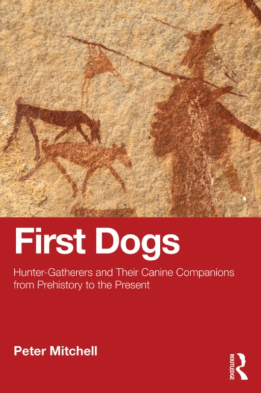 Taylor & Francis Ltd First Dogs - Mitchell, Peter