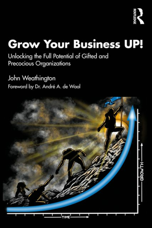 Taylor & Francis Ltd Grow Your Business UP! - Weathington, John