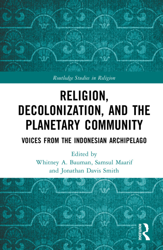 Religion, Decolonization, and the Planetary Community Taylor & Francis