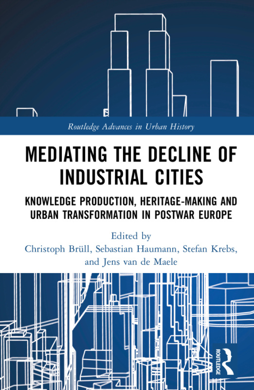 Mediating the Decline of Industrial Cities Taylor & Francis