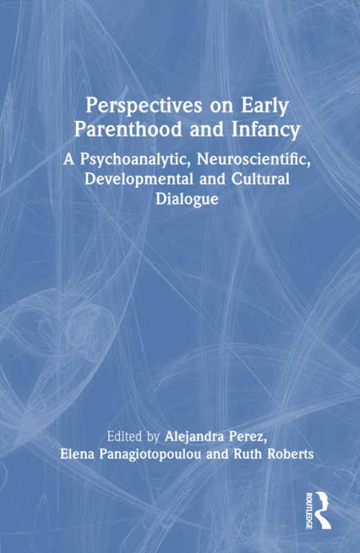 Perspectives on Early Parenthood and Infancy Taylor & Francis