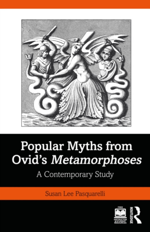 Taylor & Francis Ltd Popular Myths from Ovid''s Metamorphoses - Pasquarelli, Susan Lee