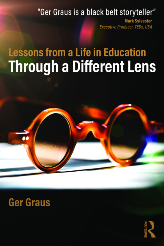 Through a Different Lens: Lessons from a Life in Education Taylor & Francis