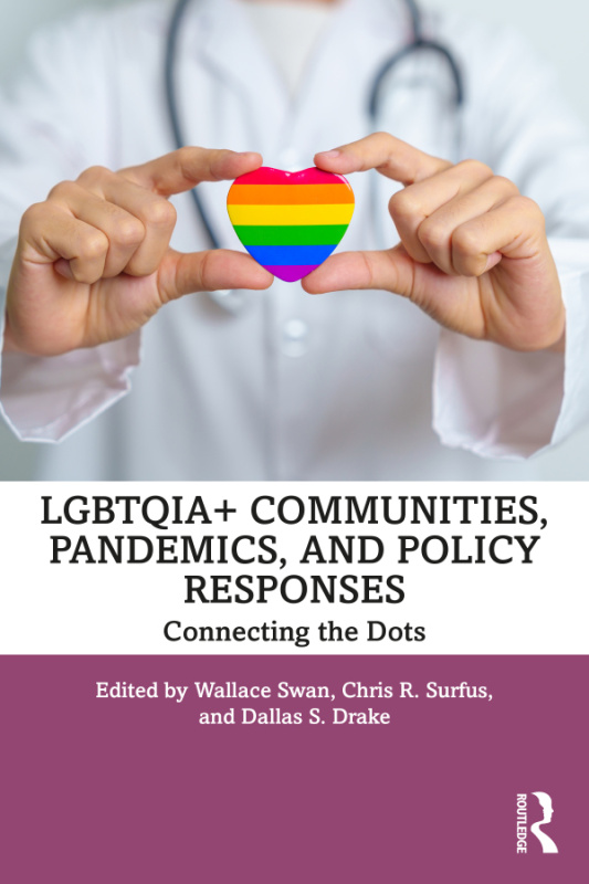 LGBTQIA+ Communities, Pandemics, and Policy Responses Taylor & Francis