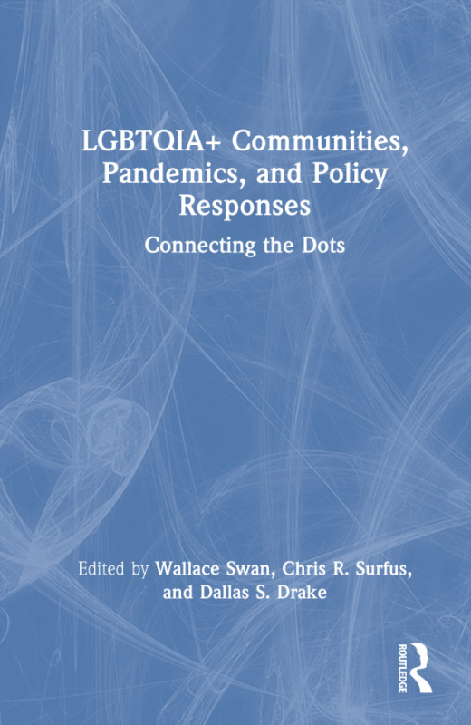 LGBTQIA+ Communities, Pandemics, and Policy Responses Taylor & Francis