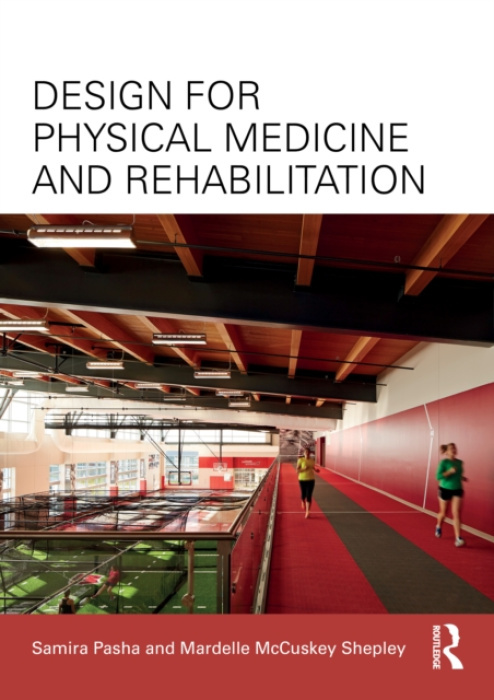 Design for Physical Medicine and Rehabilitation Taylor & Francis