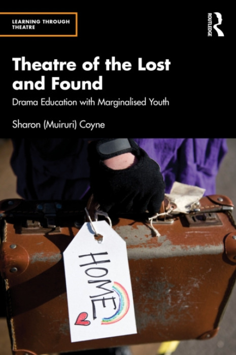 Theatre of the Lost and Found Taylor & Francis