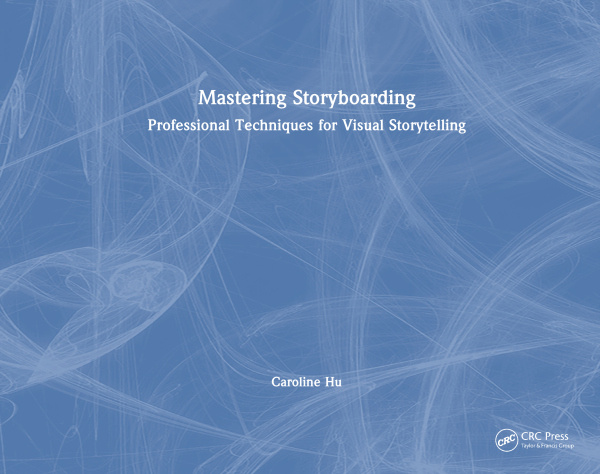 Mastering Storyboarding CRC Press