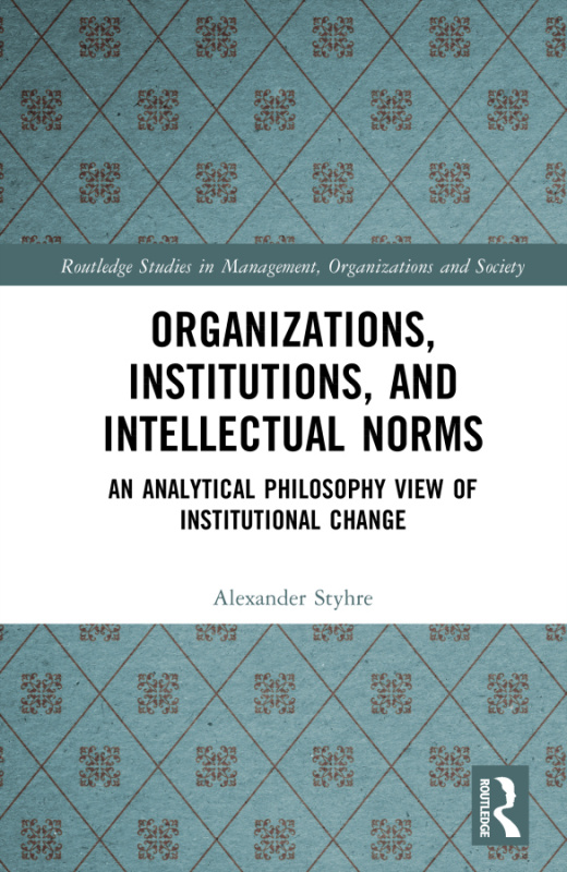 Organizations, Institutions, and Intellectual Norms Taylor & Francis