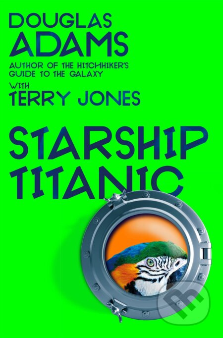 Starship Titanic - Terry Jones, Douglas Adams