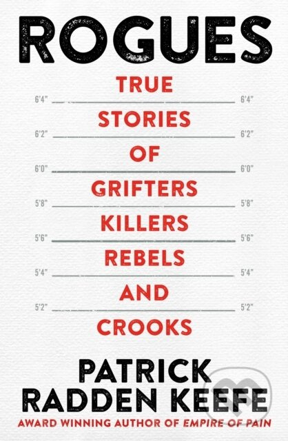 Rogues (True Stories of Grifters, Killers, Rebels and Crooks) - kniha z kategorie Reportáže a publicistika