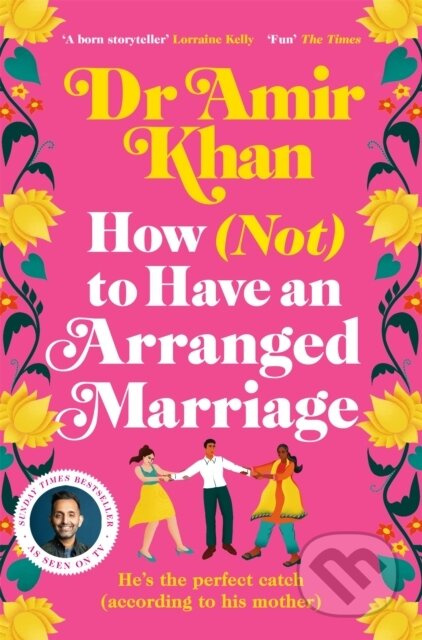 How (Not) to Have an Arranged Marriage (A funny, heart-warming unputdownable novel about love and family) - kniha z kategorie Romantika