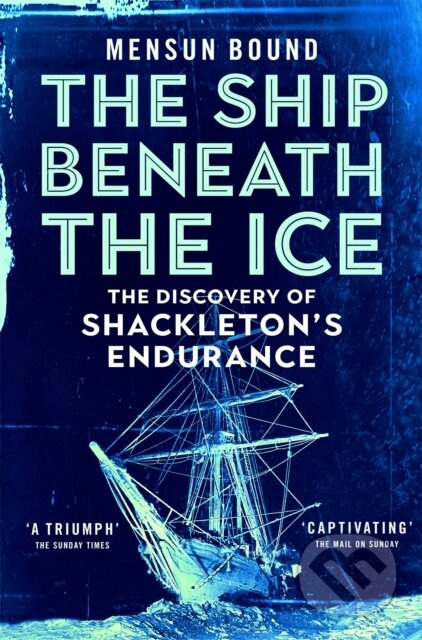 The Ship Beneath the Ice (The Discovery of Shackleton's Endurance) - kniha z kategorie Historie