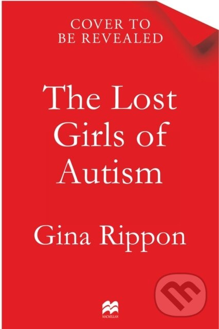 The Lost Girls of Autism (The Untold Story of Women on the Spectrum) - kniha z kategorie Beletrie